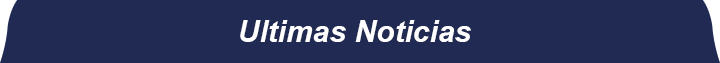 Ultimas noticias Ultimas noticias